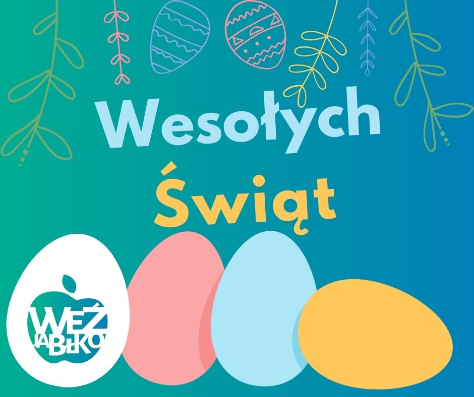 Wesołych Świąt Wielkanocnych!